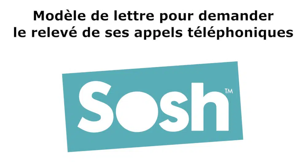 Télécharger un modèle de lettre de demande du relevé des appels téléphoniques à SOSH