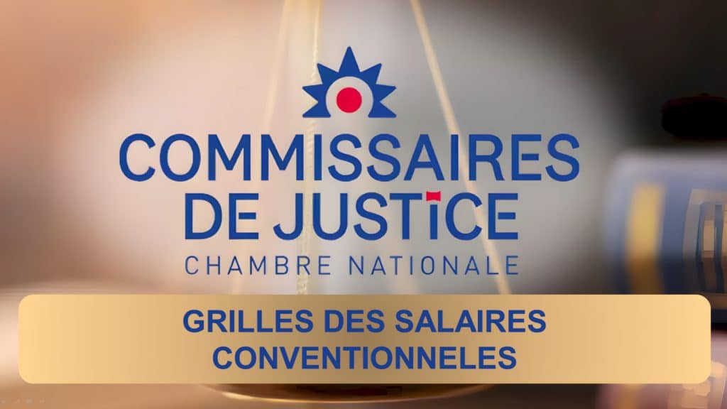 Grille des salaires 2025 des commissaires de justice et sociétés de ventes volontaires