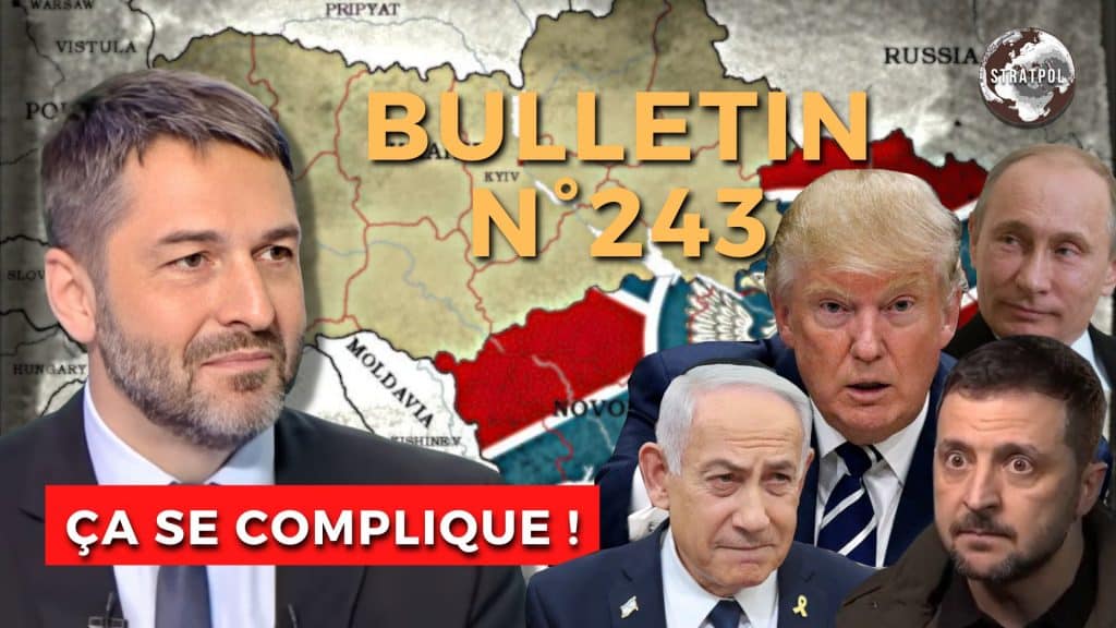 Bulletin n° 243 de Stratpol : Israël vs Iran, retrait US et Bunker Macron