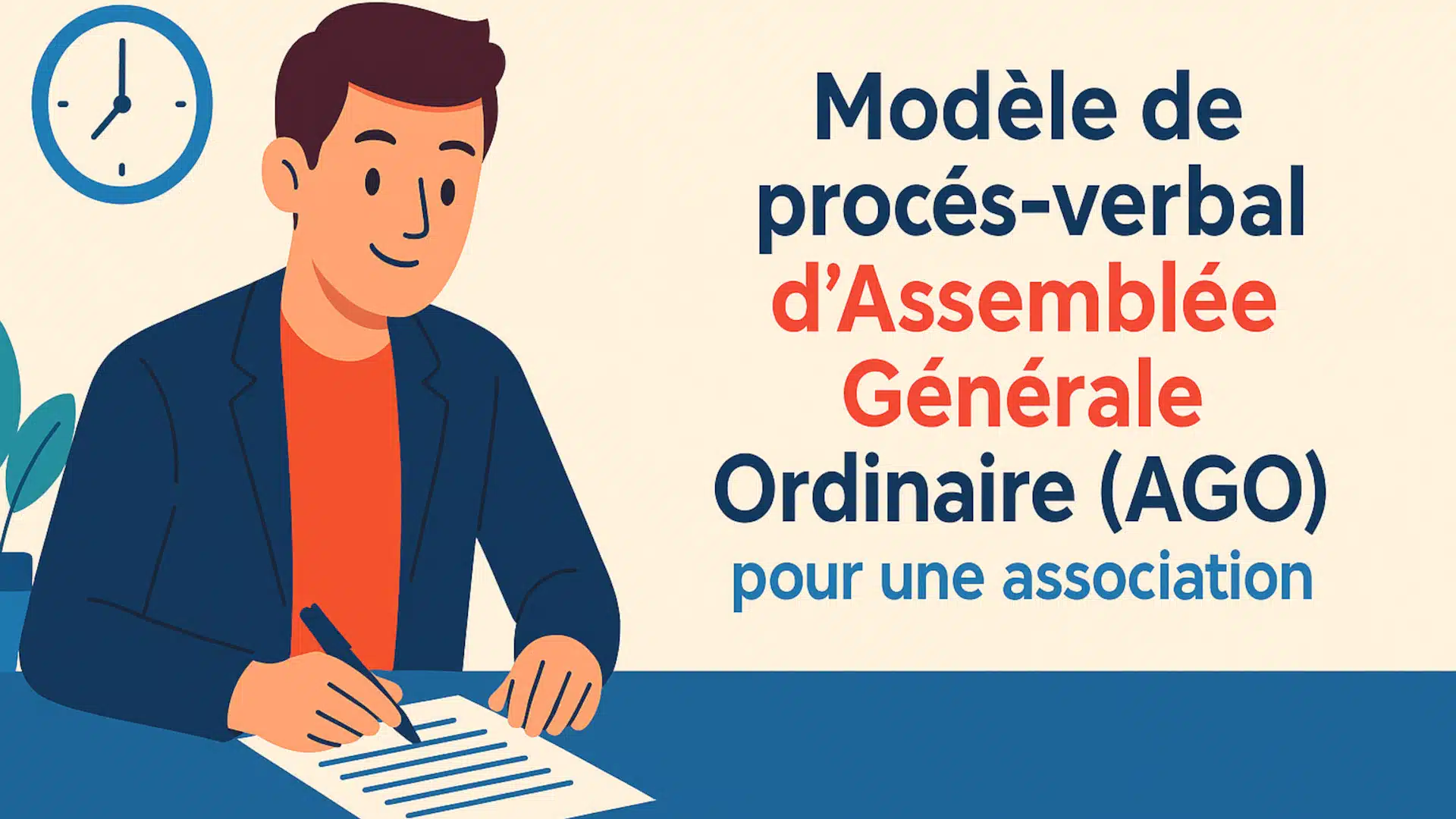 Modèle gratuit de procès-verbal d’Assemblée Générale Ordinaire (AGO) pour une association