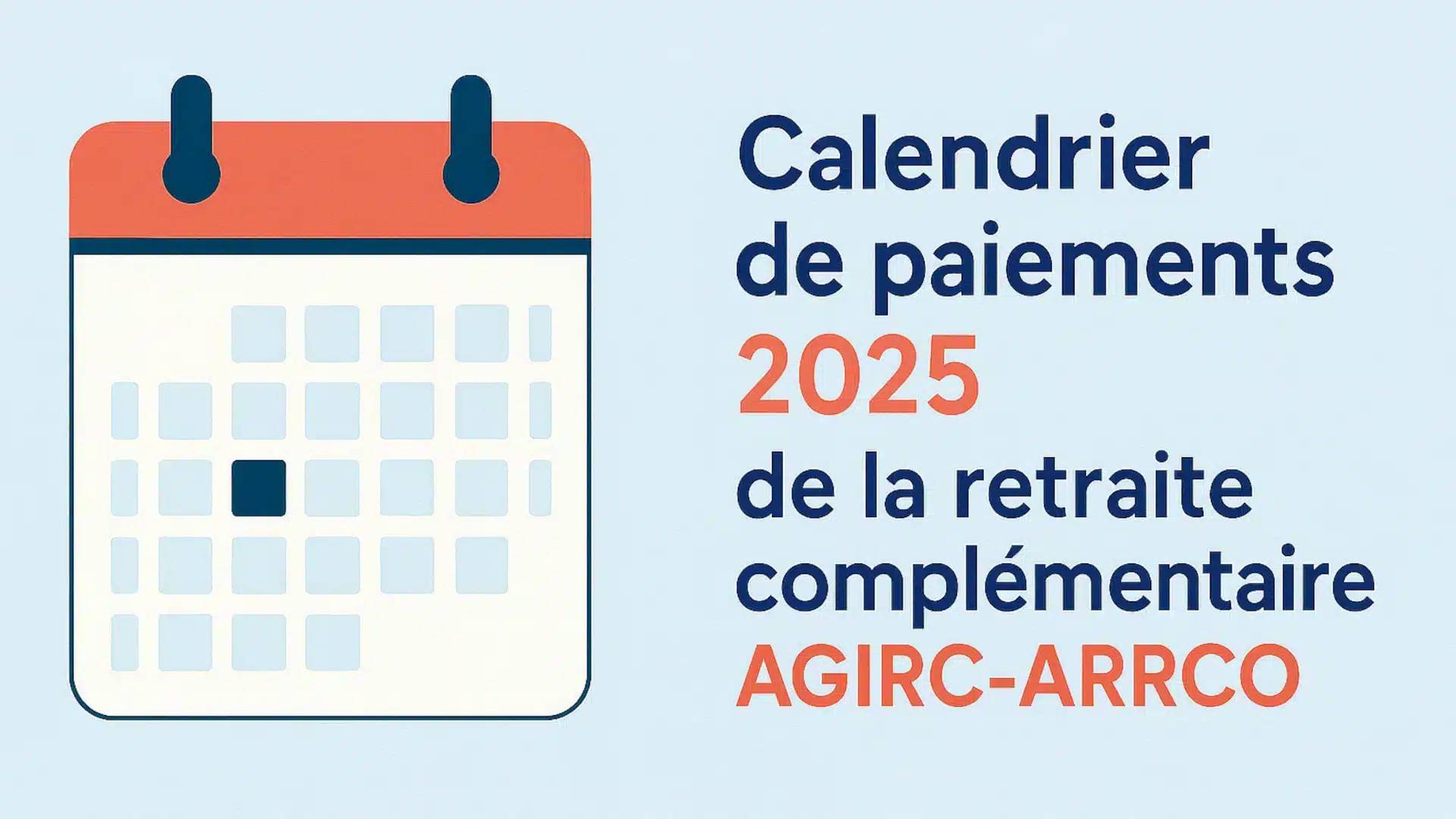 Calendrier officiel 2025 : vos retraites AGIRC-ARRCO