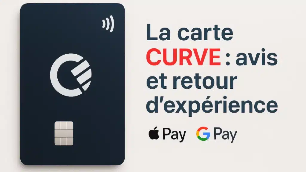 Retour d’expérience sur la carte bancaire Curve après deux ans d’utilisation