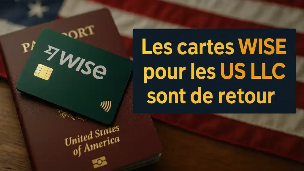 Wise relance les cartes bancaires pour US LLC