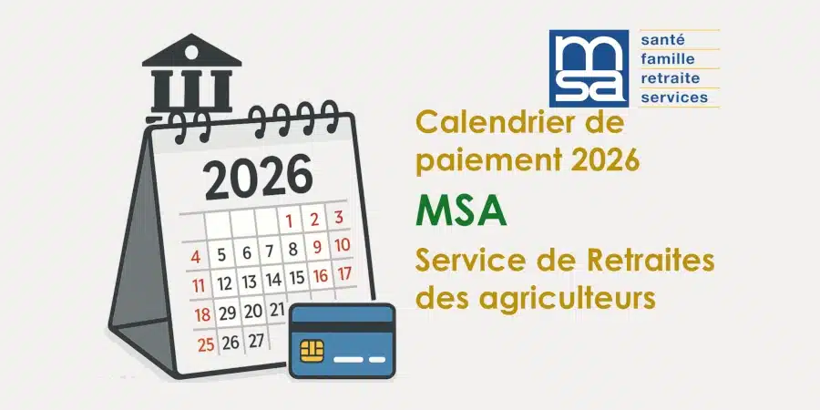 Calendrier officiel de paiements de la retraite MSA en 2026