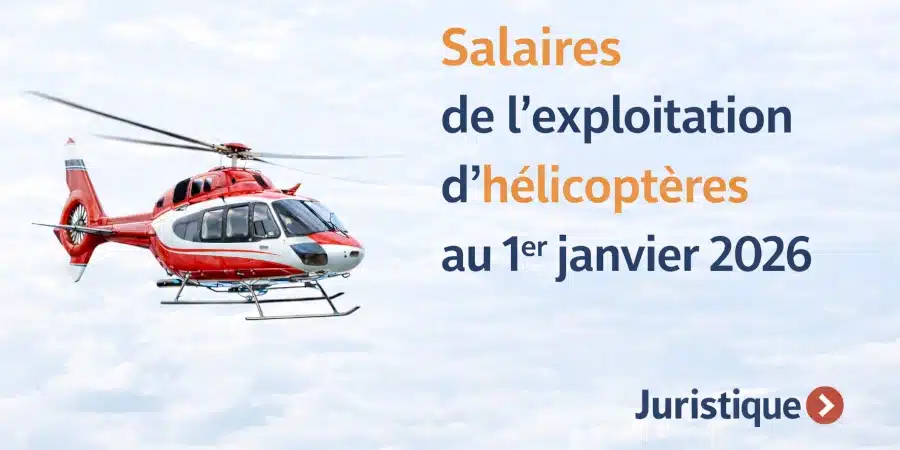 Rémunérations minimales de l’exploitation d’hélicoptères en 2026 et 2027