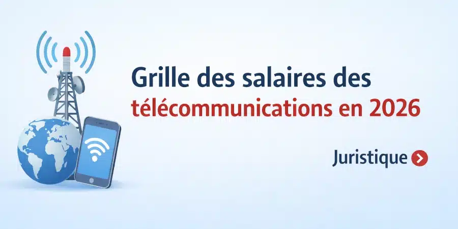 Rémunérations minimales des télécommunications en 2026