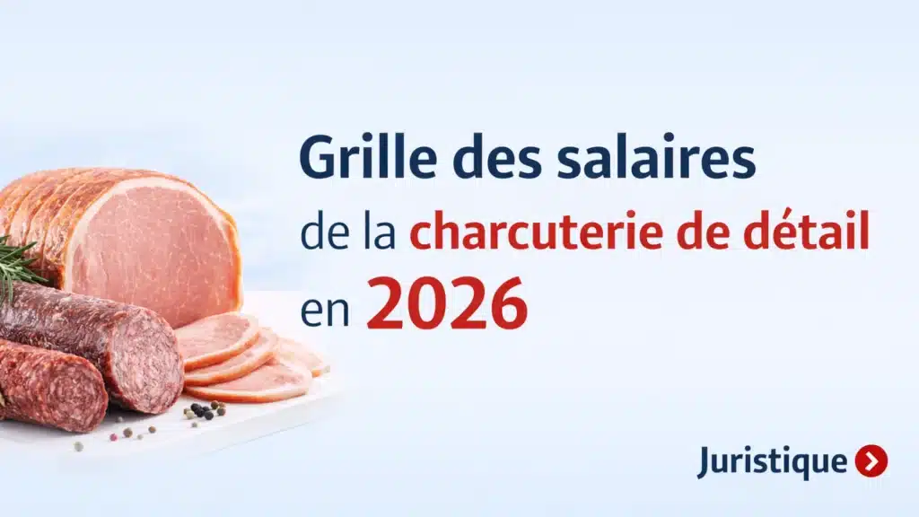 Barème salaires, salaire moyen et salaire minimum de la charcuterie de détail en 2026