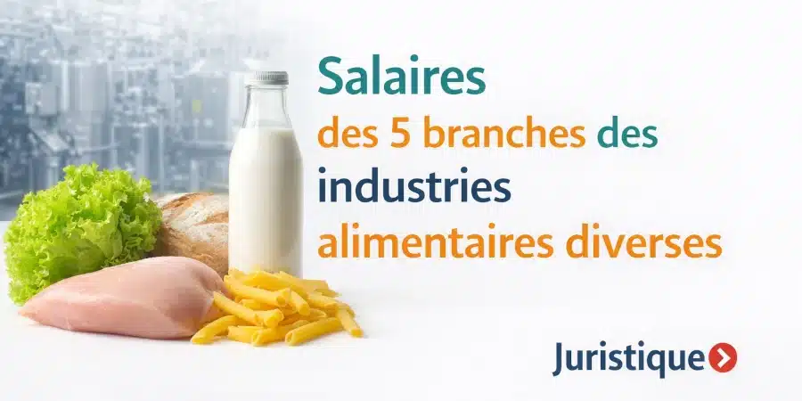 Rémunérations minimales des 5 branches industries alimentaires diverses en 2026