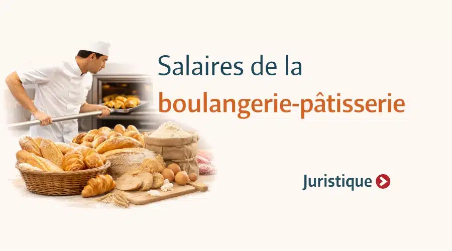 Rémunérations minimales de la boulangerie-pâtisserie artisanale en 2026