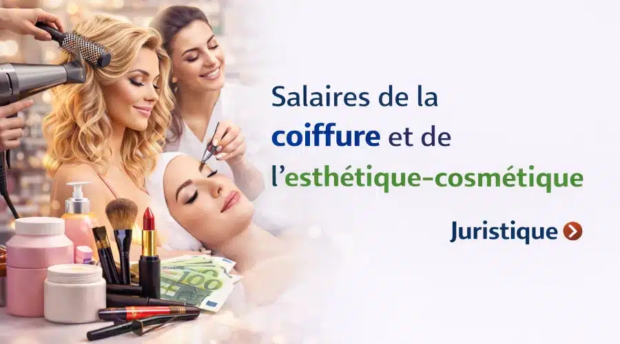 Rémunérations minimales de la coiffure et de l'esthétique-cosmétique en 2026