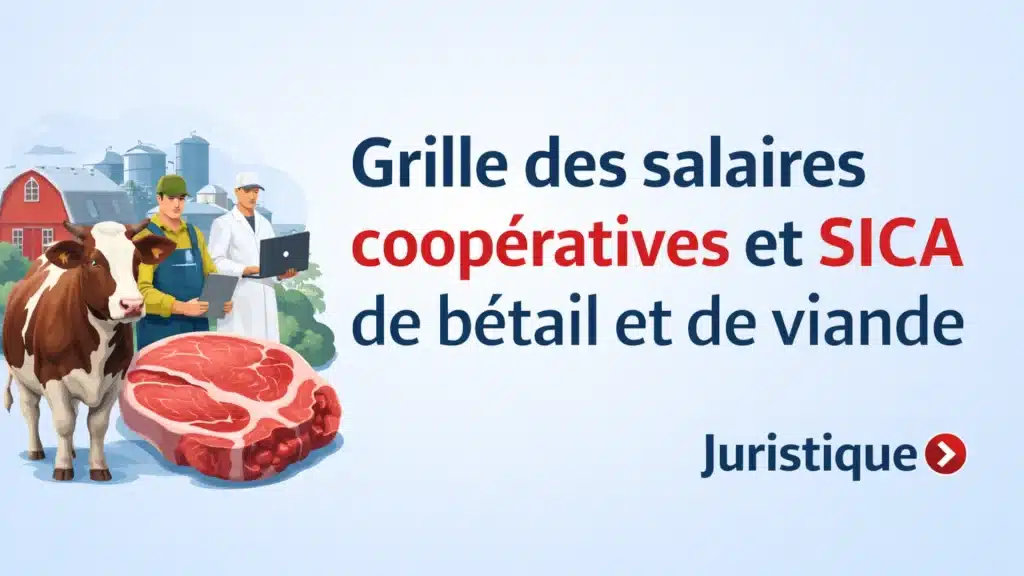 Grille des salaires 2026 des coopératives et SICA de bétail et de viande