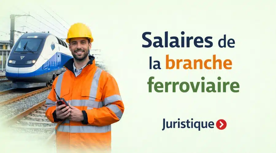 Rémunérations minimales de la branche ferroviaire en 2026