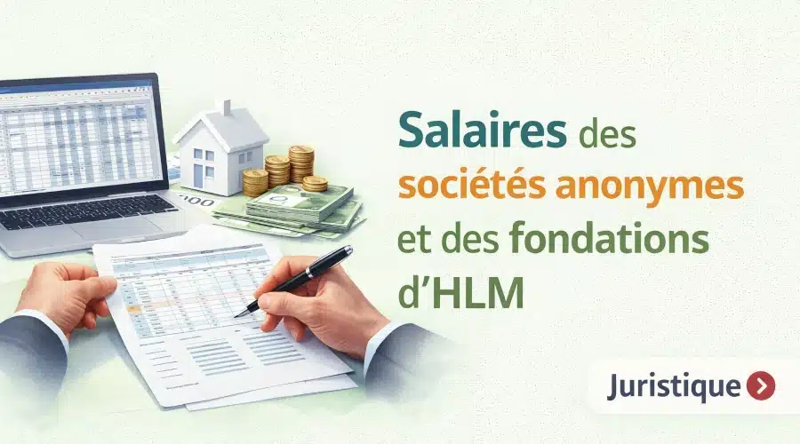 Rémunérations minimales des sociétés anonymes et des fondations d’HLM en 2026