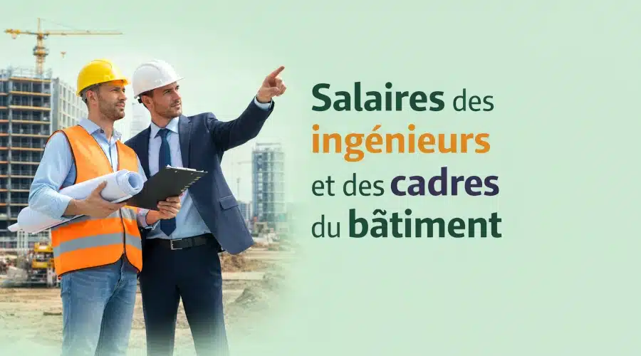 Rémunérations minimales des ingénieurs et des cadres du bâtiment en 2026