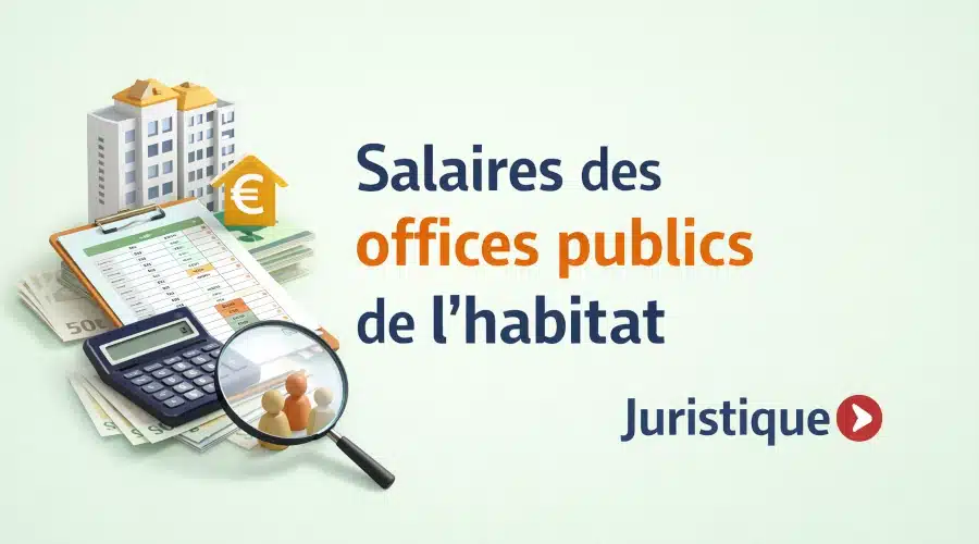 Rémunérations minimales des offices publics de l’habitat en 2026