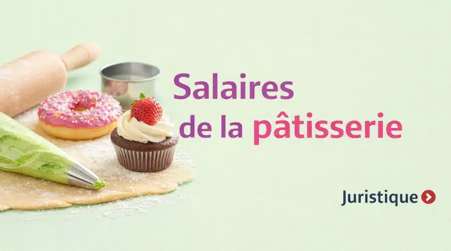 Rémunérations minimales de la pâtisserie en 2026