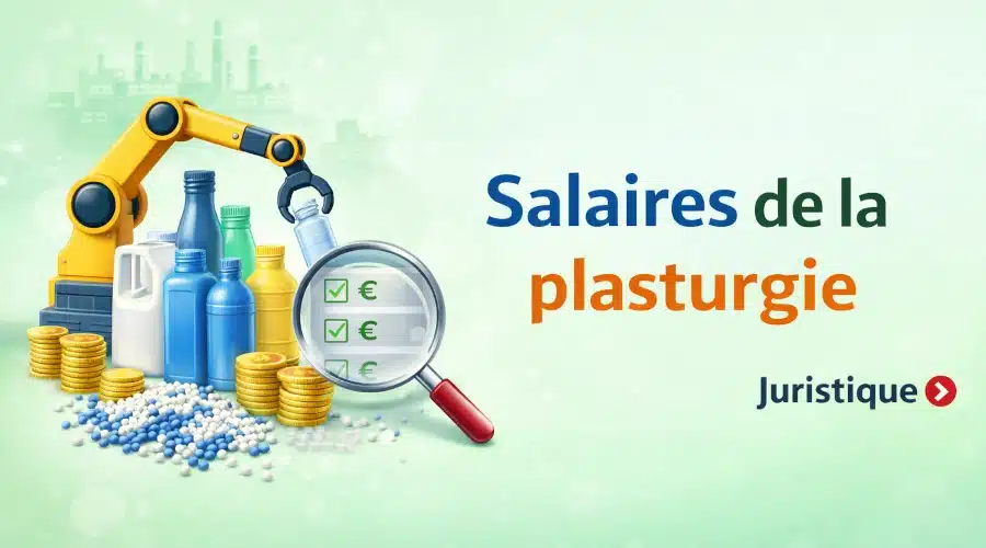 Rémunérations minimales de la plasturgie en 2026
