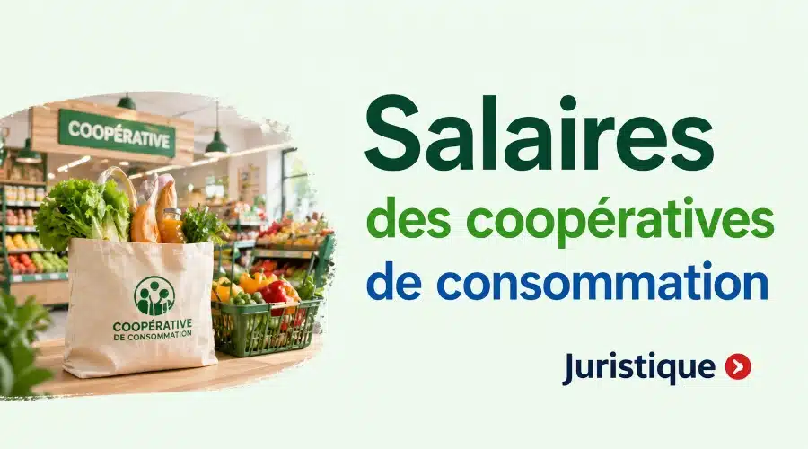 Rémunérations minimales des coopératives de consommation en 2026