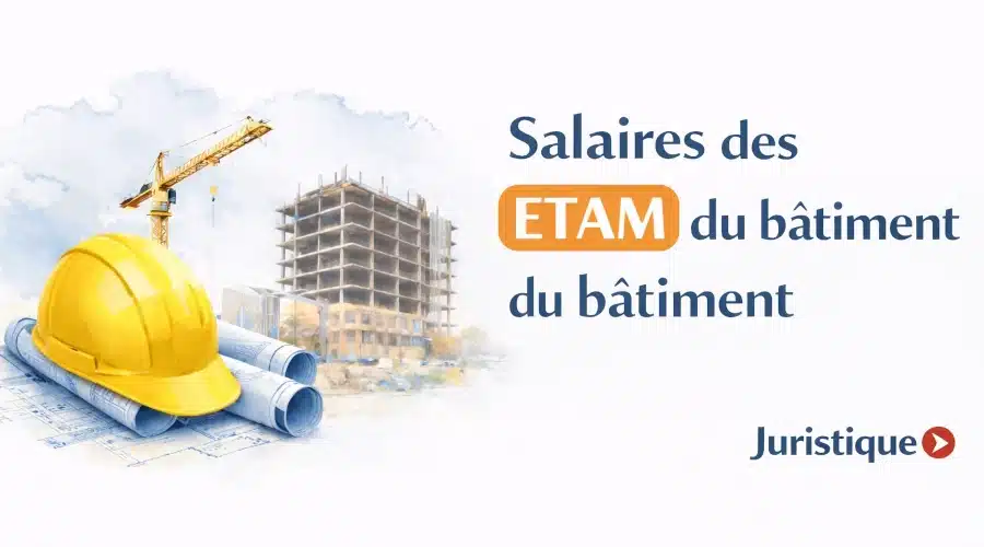 Rémunérations minimales des ETAM du bâtiment d’Auvergne-Rhône-Alpes en 2026