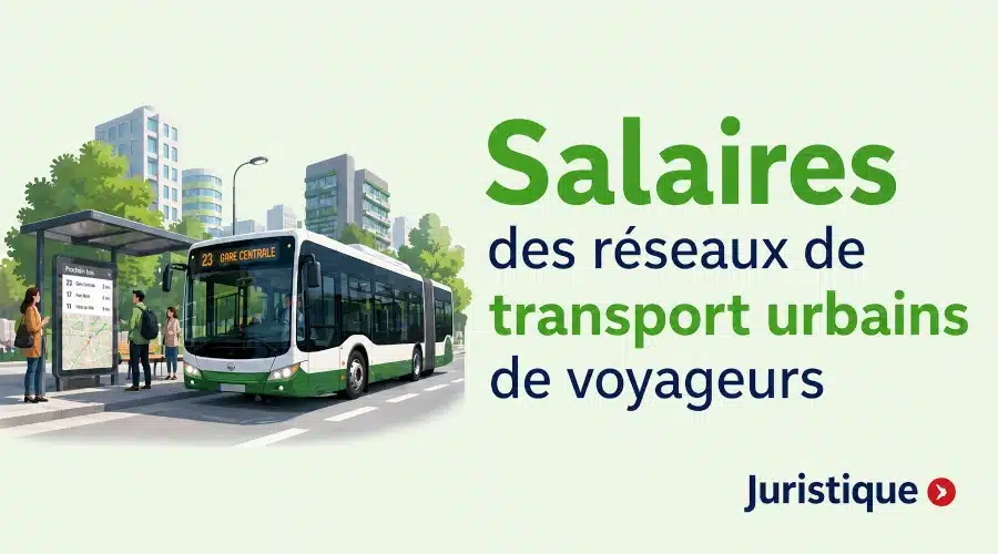 Rémunérations minimales des réseaux de transports urbains de voyageurs en 2026