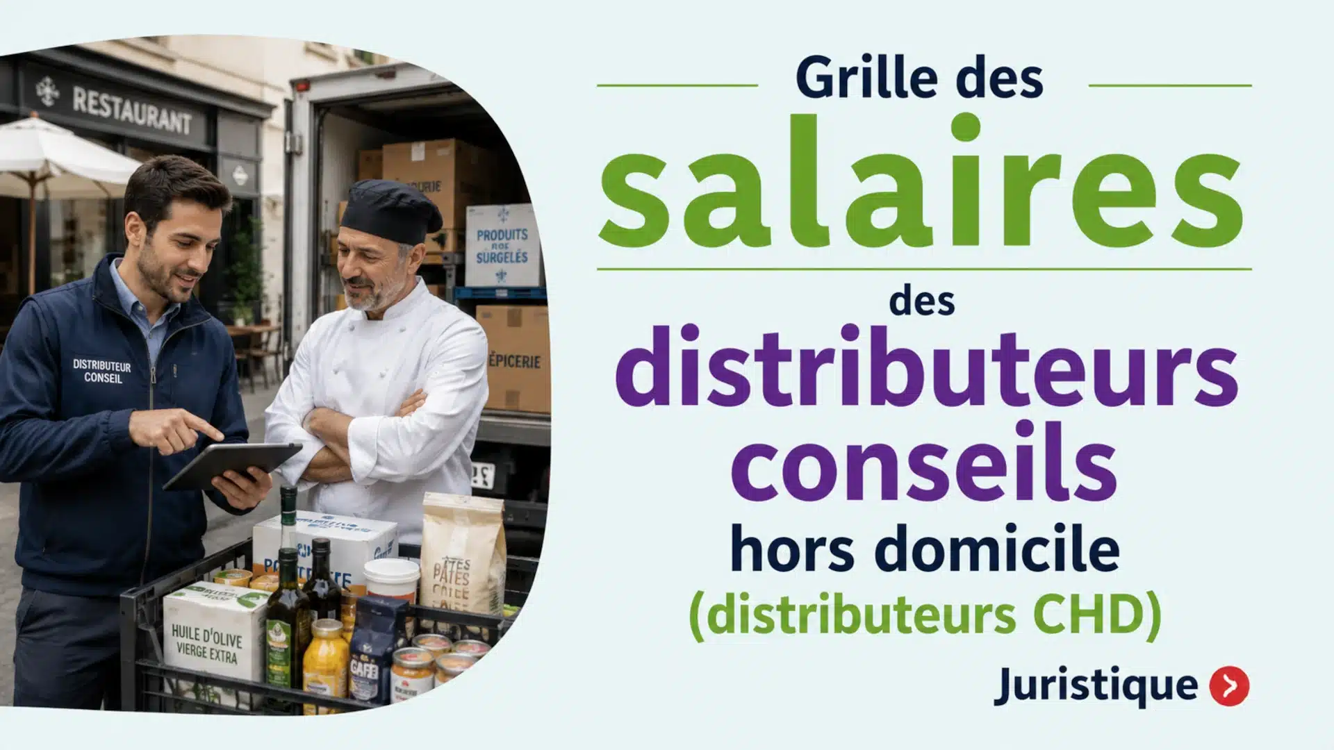 Grille des salaires 2026 des distributeurs conseils hors domicile (distributeurs CHD)