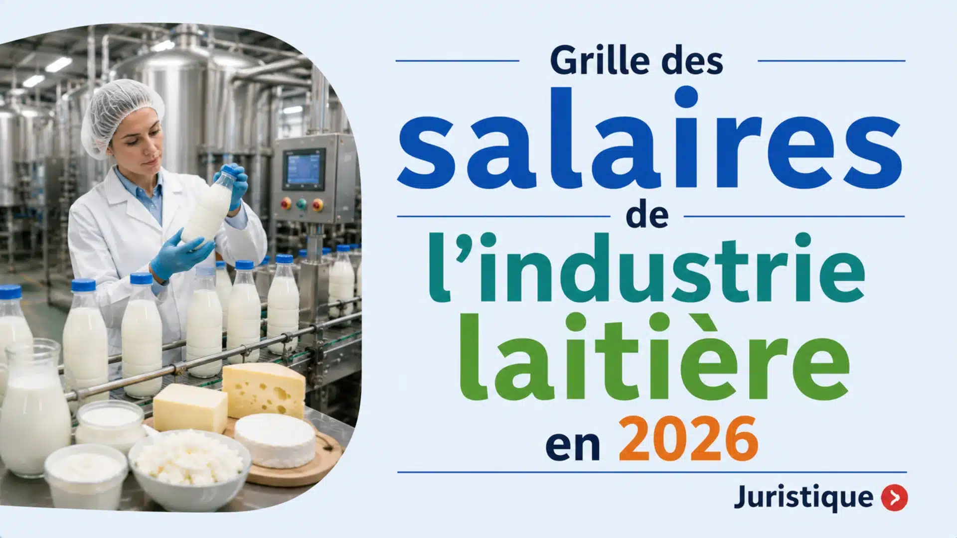 Grille des salaires 2026 de l’industrie laitière