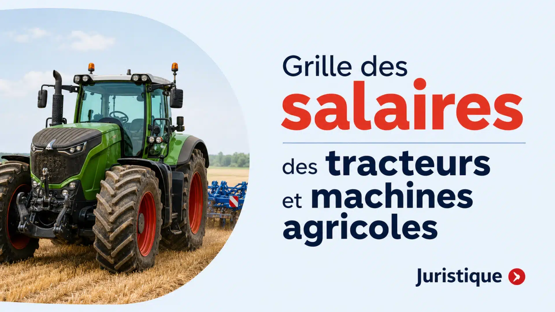 Grille des salaires 2026 des tracteurs et des machines agricoles