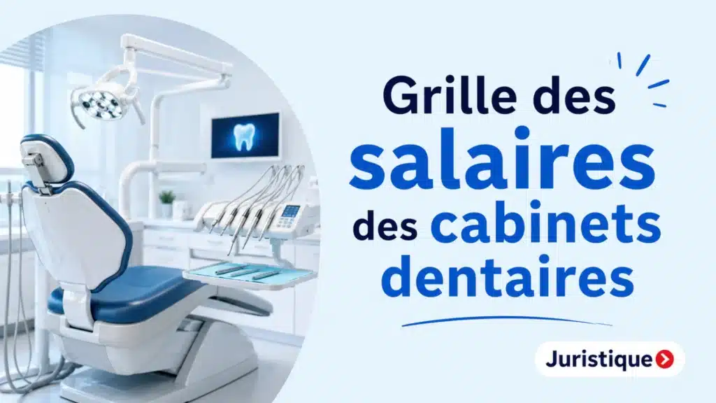 Grille des salaires 2026 des cabinets dentaires