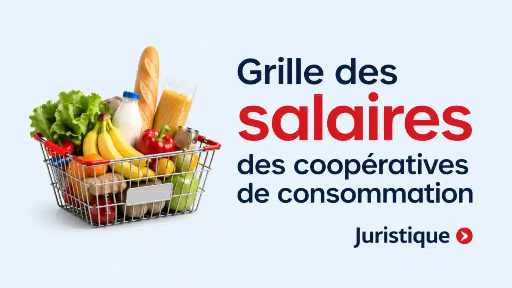 Grille des salaires 2026 des coopératives de consommation