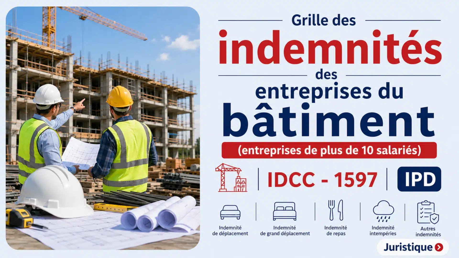 Grille des IPD 2026 des ouvriers du bâtiment de plus de 10 salariés de la Loire