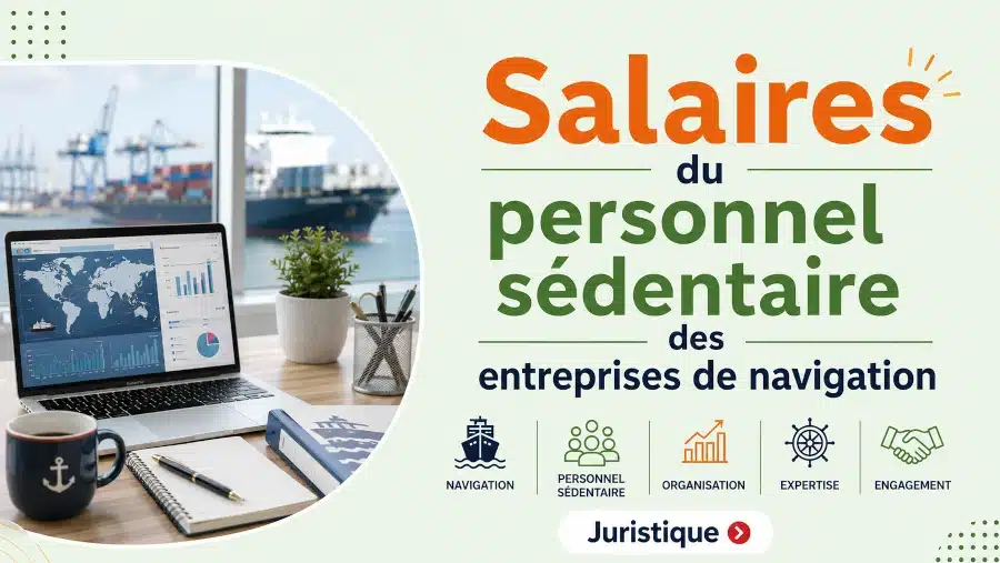 Rémunérations minimales du personnel sédentaire des entreprises de navigation en 2026