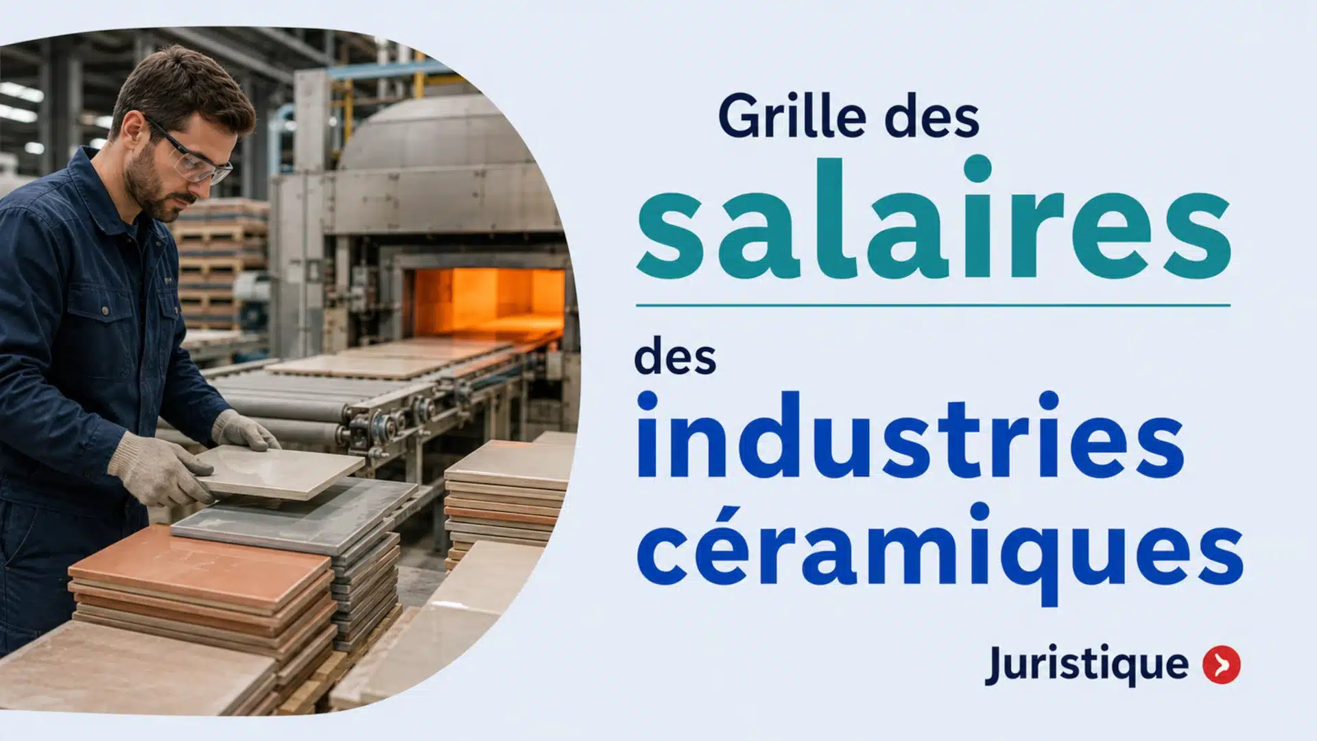 Grille des salaires 2026 des industries céramiques