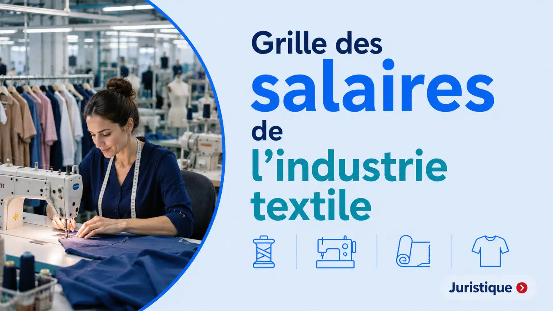 Grille des salaires 2026 de l’industrie textile