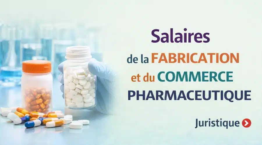 Rémunérations minimales de la fabrication et du commerce pharmaceutique en 2026
