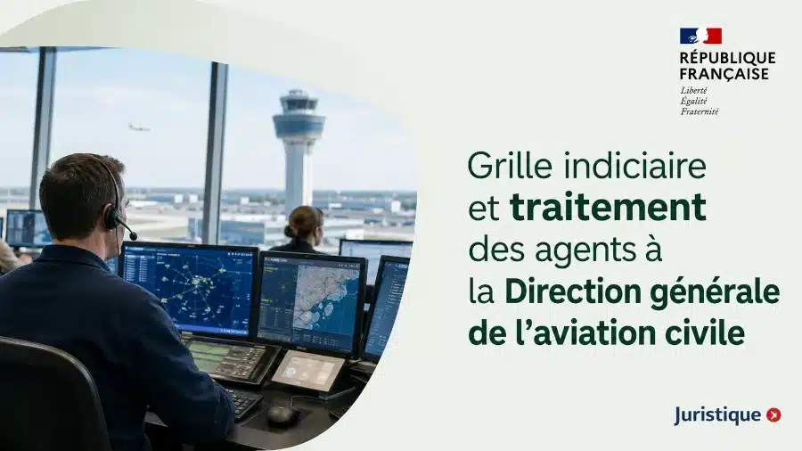 Grille indiciaire et traitement de la Direction générale de l’aviation civile (DGAC)