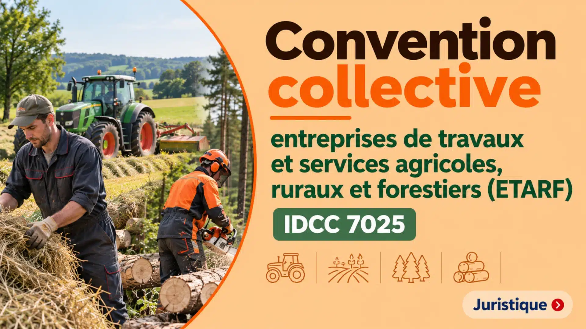 Acheter la convention collective des entreprises de travaux et services agricoles, ruraux et forestiers (ETARF)
