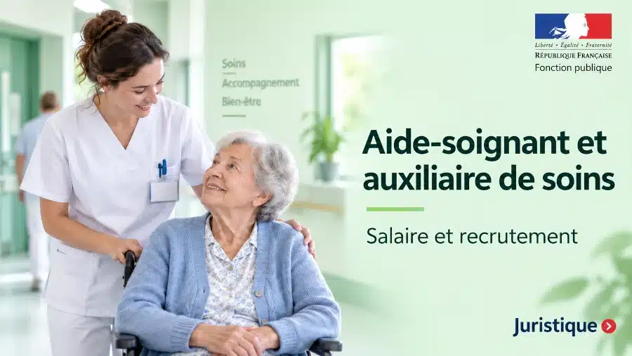 Métier d’Aide-soignant et auxiliaire dans la fonction publique, rémunération et recrutement