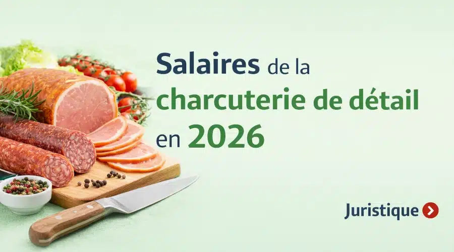 Rémunérations minimales de la charcuterie de détail en 2026